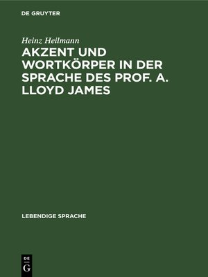 cover image of Akzent und Wortkörper in der Sprache des Prof. A. Lloyd James